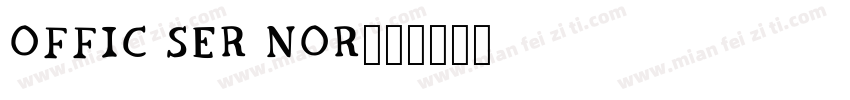 Offic Ser Nor字体转换